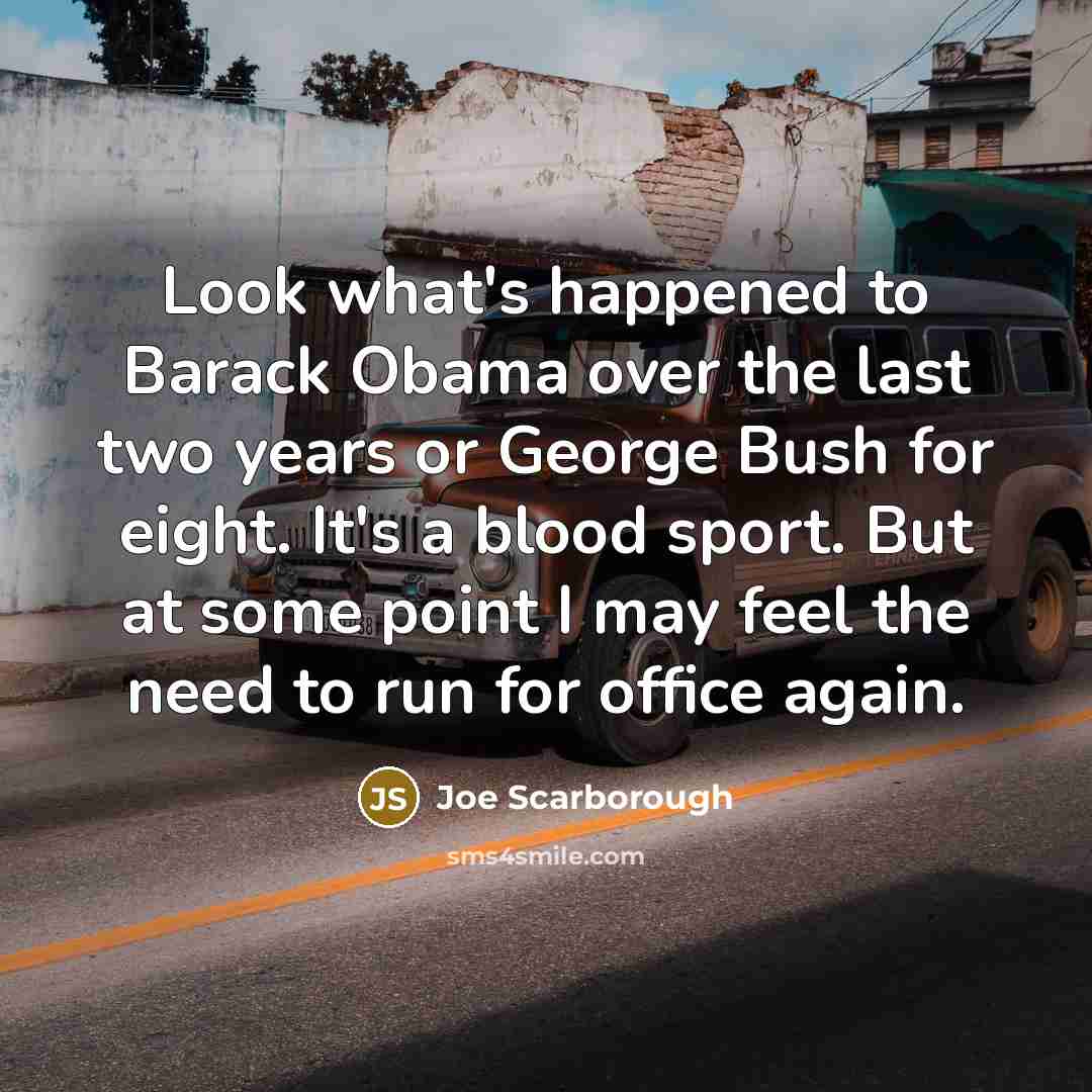 “Look what's happened to Barack Obama over the last two…” quote by Joe Scarborough