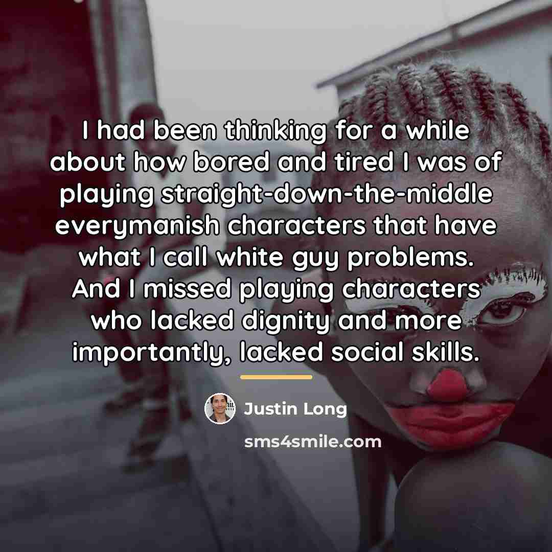 “I had been thinking for a while about how bored…” quote by Justin Long