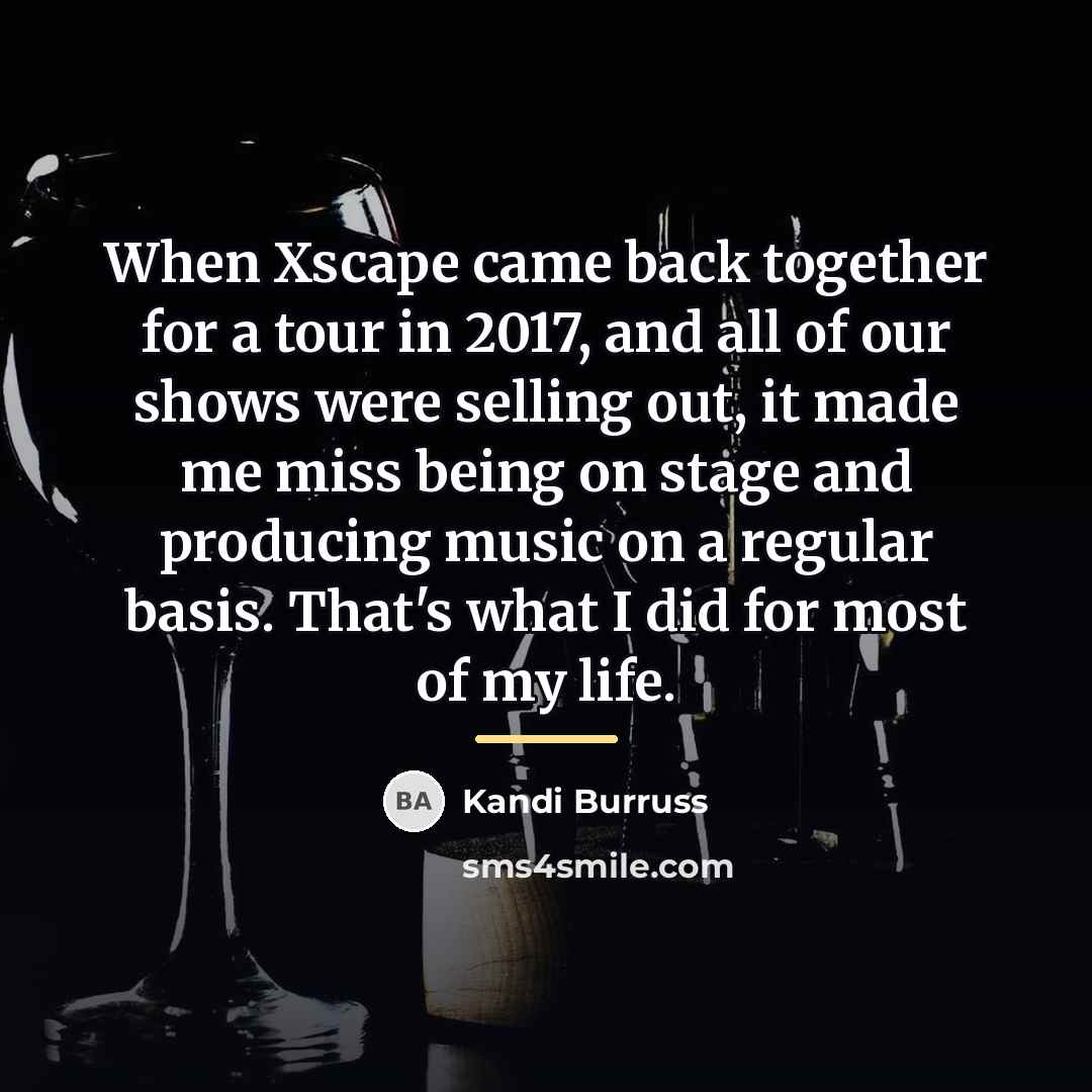 “When Xscape came back together for a tour in 2017,…” quote by Kandi Burruss