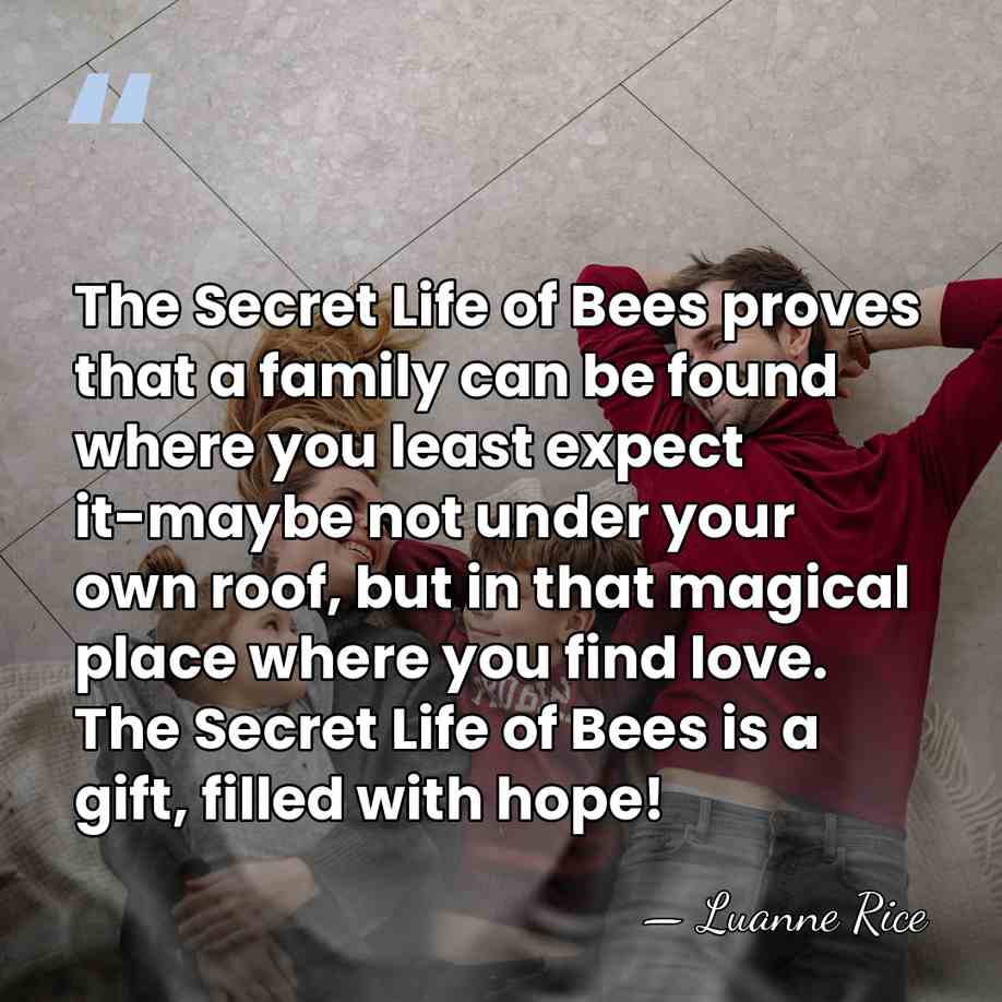 The Secret Life of Bees proves that a family can be found&hellip; - Luanne Rice