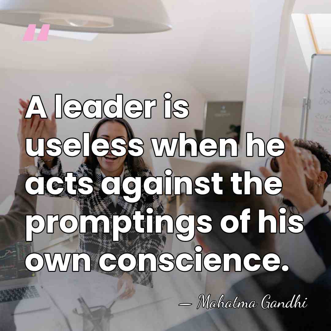 A leader is useless when he acts against the promptings of his&hellip; - Mahatma Gandhi