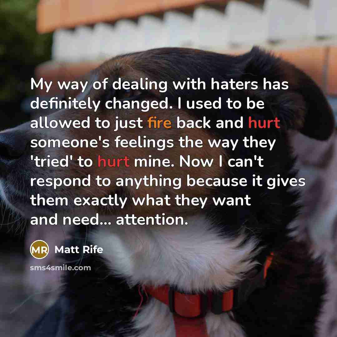 “My way of dealing with haters has definitely changed. I…” quote by Matt Rife