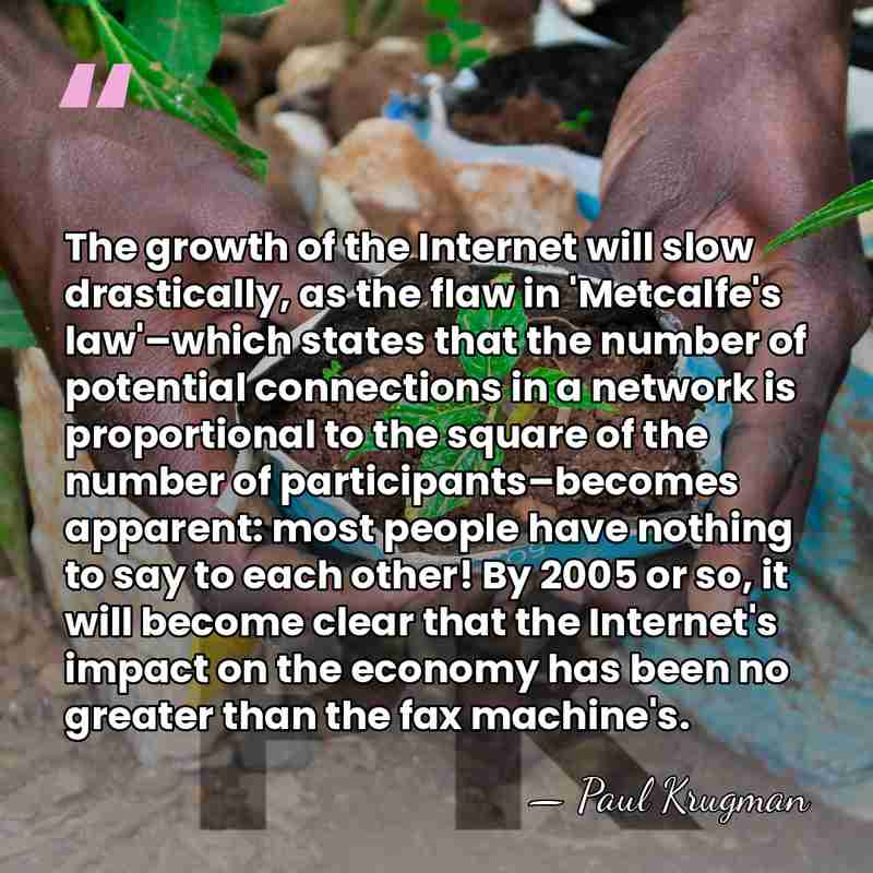 The growth of the Internet will slow drastically, as the flaw in&hellip; - Paul Krugman