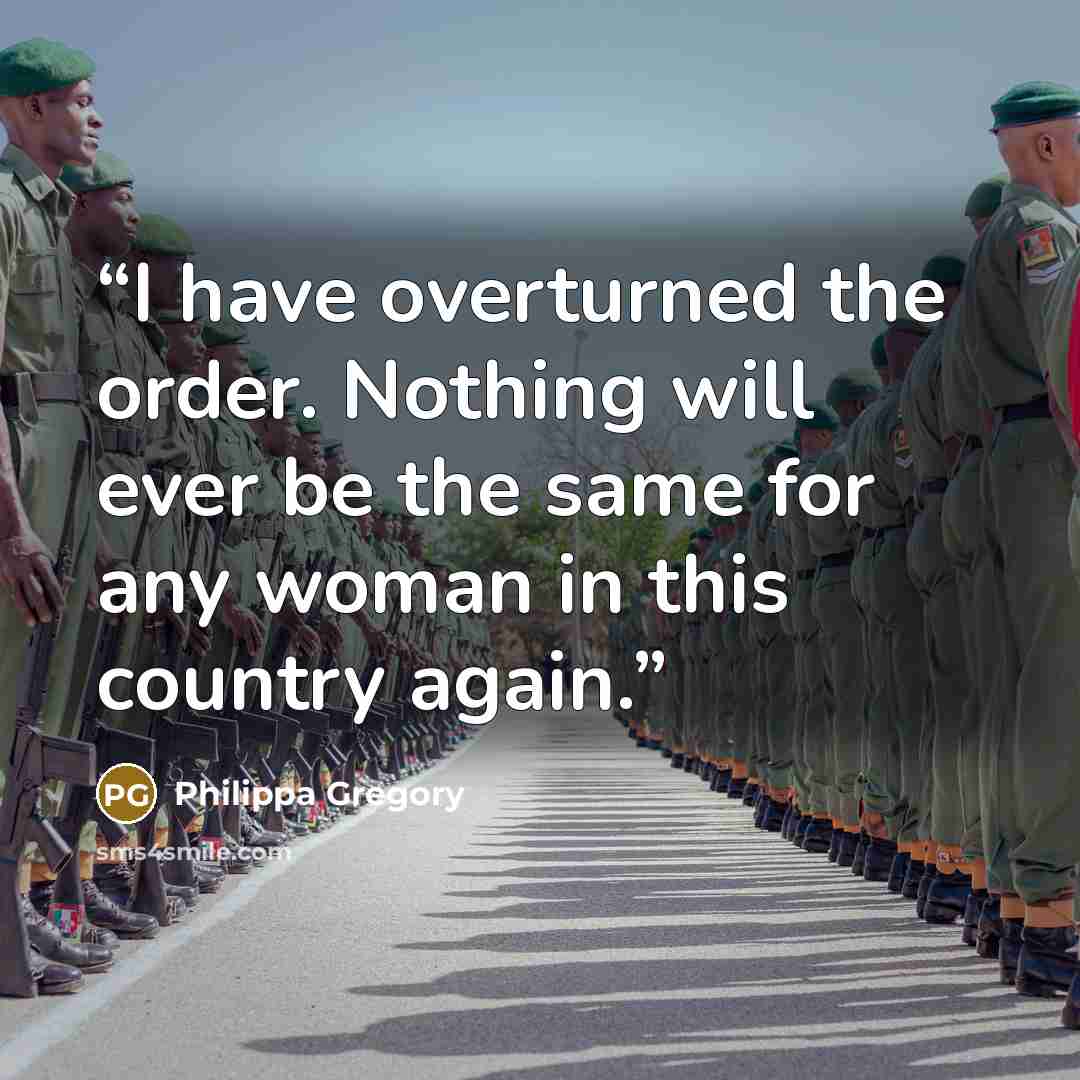 “I have overturned the order. Nothing will ever be the same for any woman in this country again.” quote by Philippa Gregory