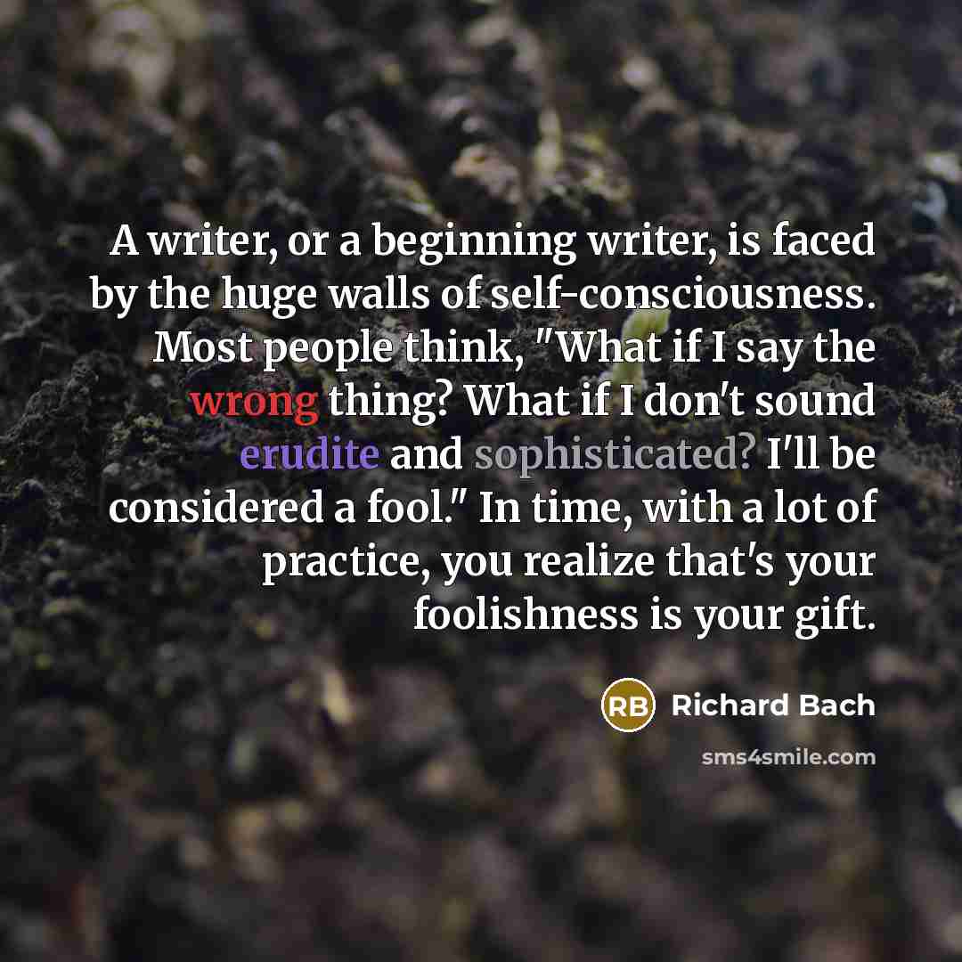 “A writer, or a beginning writer, is faced by the…” quote by Richard Bach