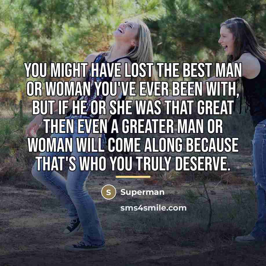 “You might have lost the best man or woman you've…” quote by Superman