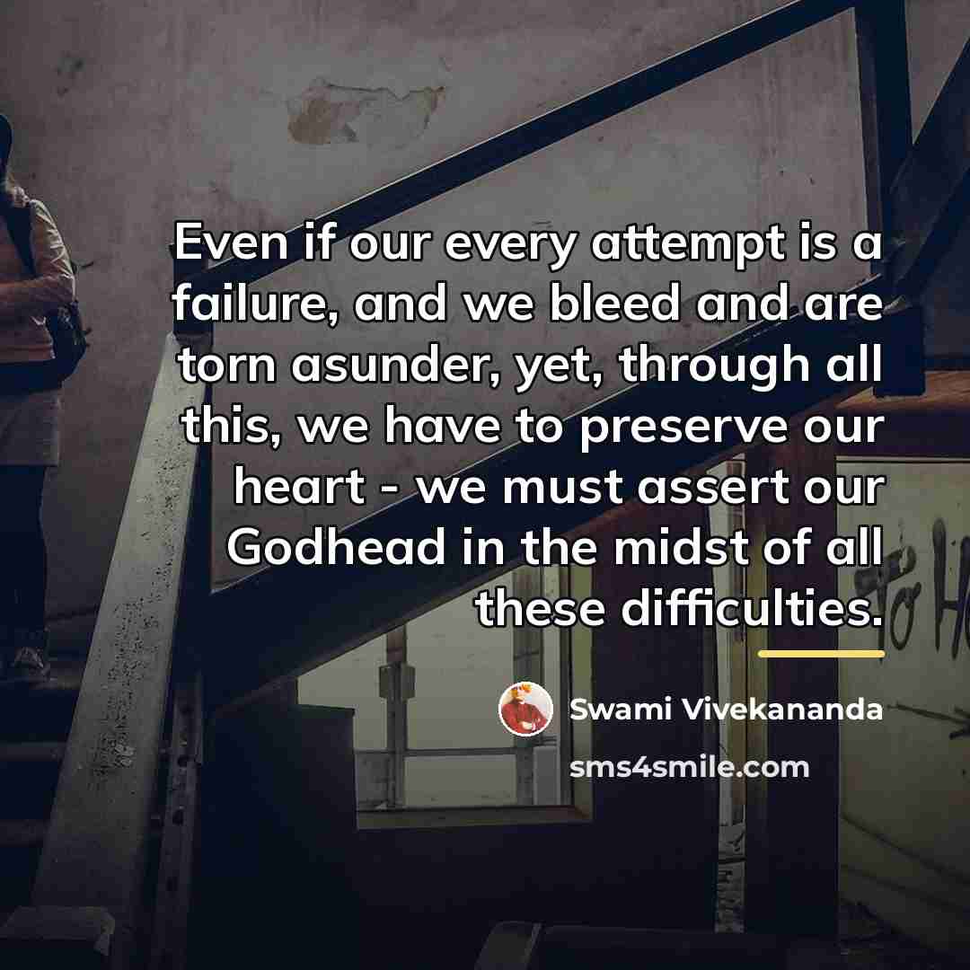 “Even if our every attempt is a failure, and we…” quote by Swami Vivekananda