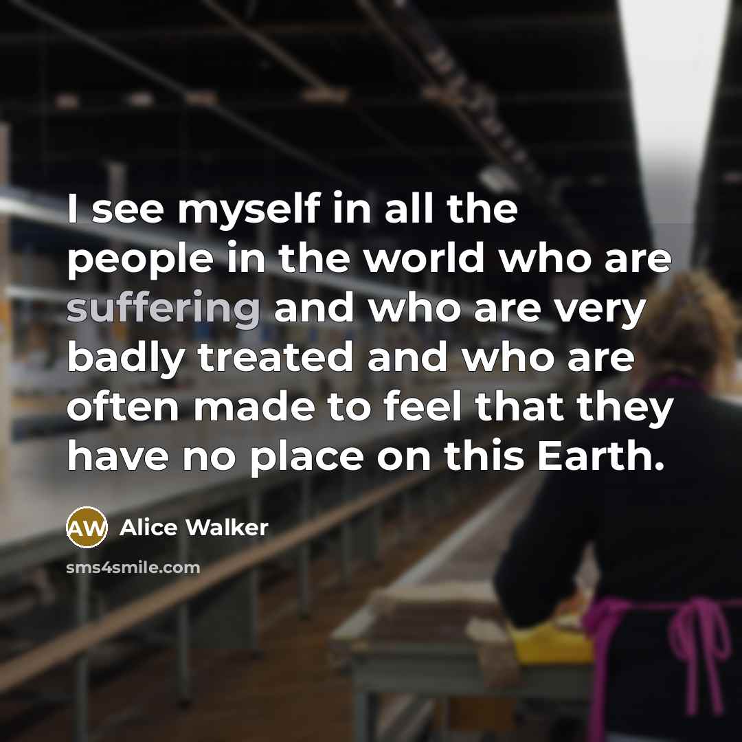 “I see myself in all the people in the world…” quote by Alice Walker