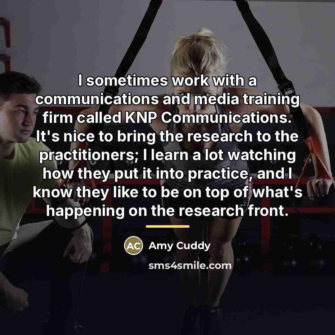 “I sometimes work with a communications and media training firm…” quote by Amy Cuddy
