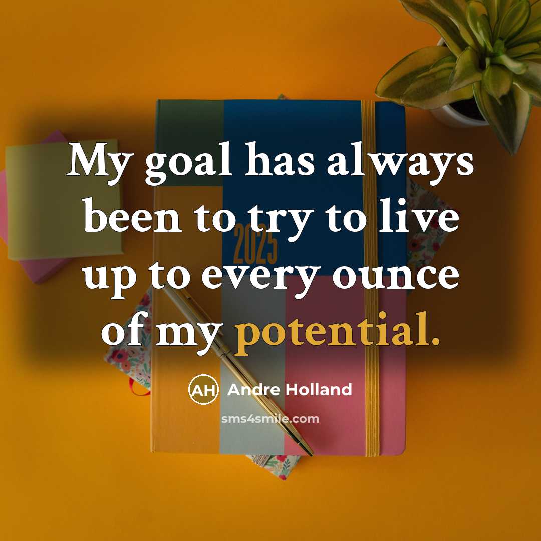 “My goal has always been to try to live up…” quote by Andre Holland
