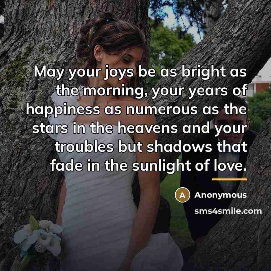 “May your joys be as bright as the morning, your…” quote by Anonymous