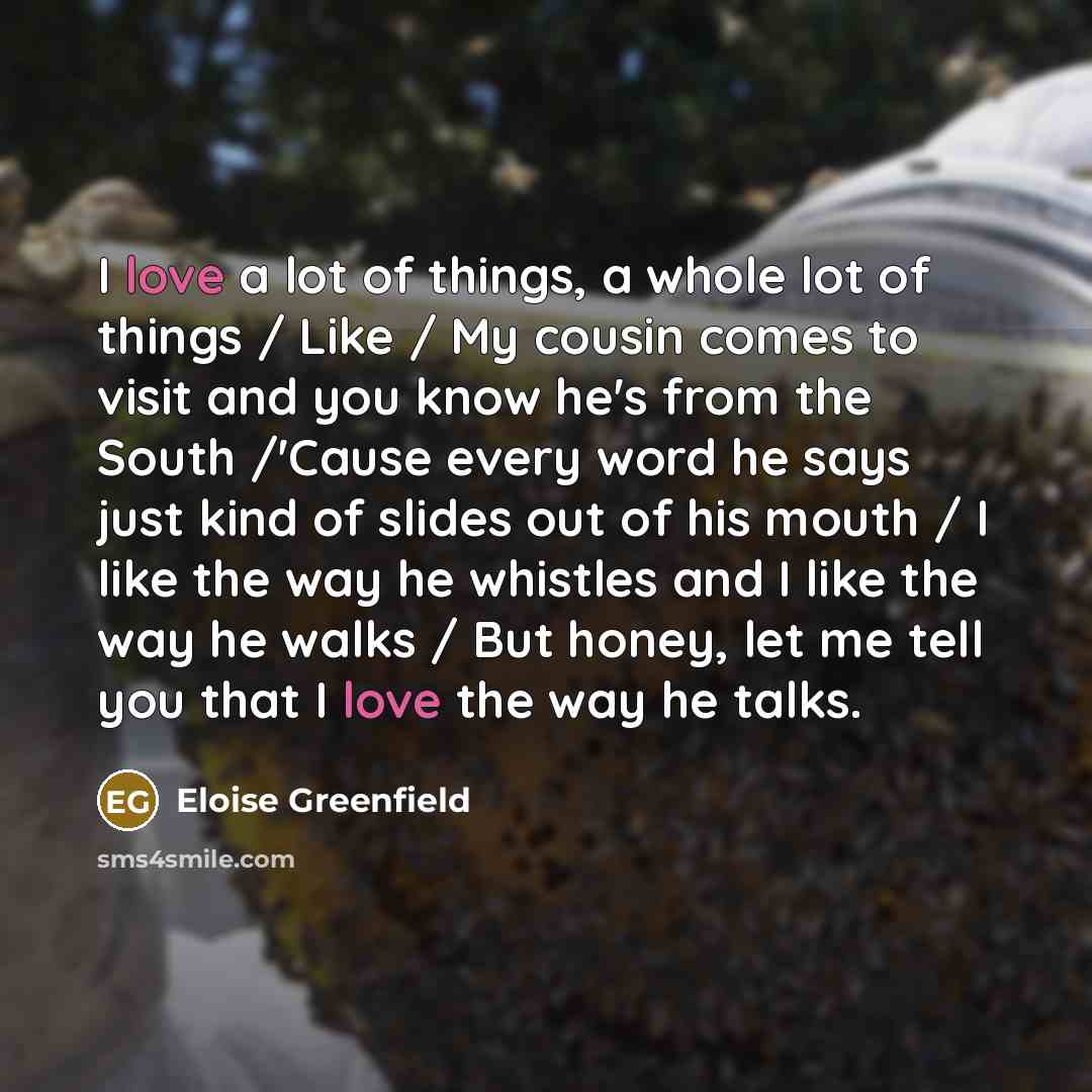 “I love a lot of things, a whole lot of…” quote by Eloise Greenfield