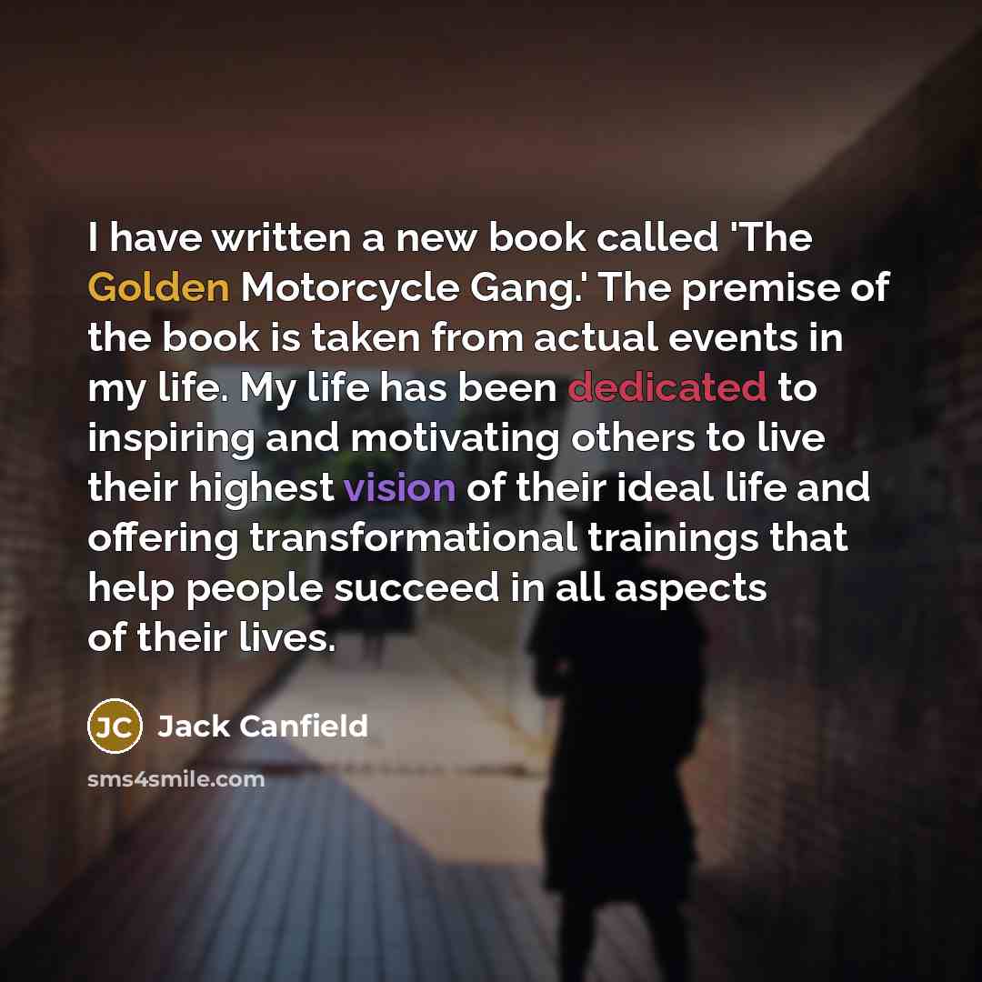 “I have written a new book called 'The Golden Motorcycle…” quote by Jack Canfield