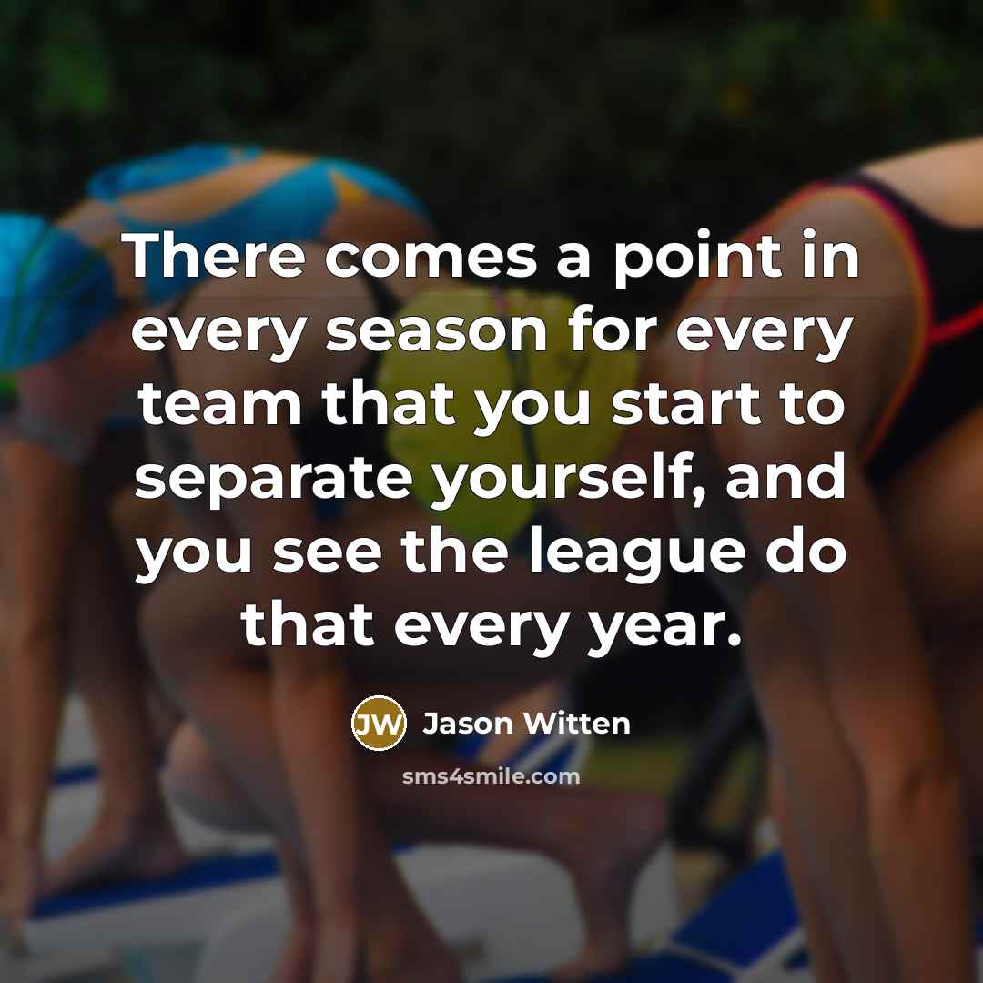 “There comes a point in every season for every team…” quote by Jason Witten