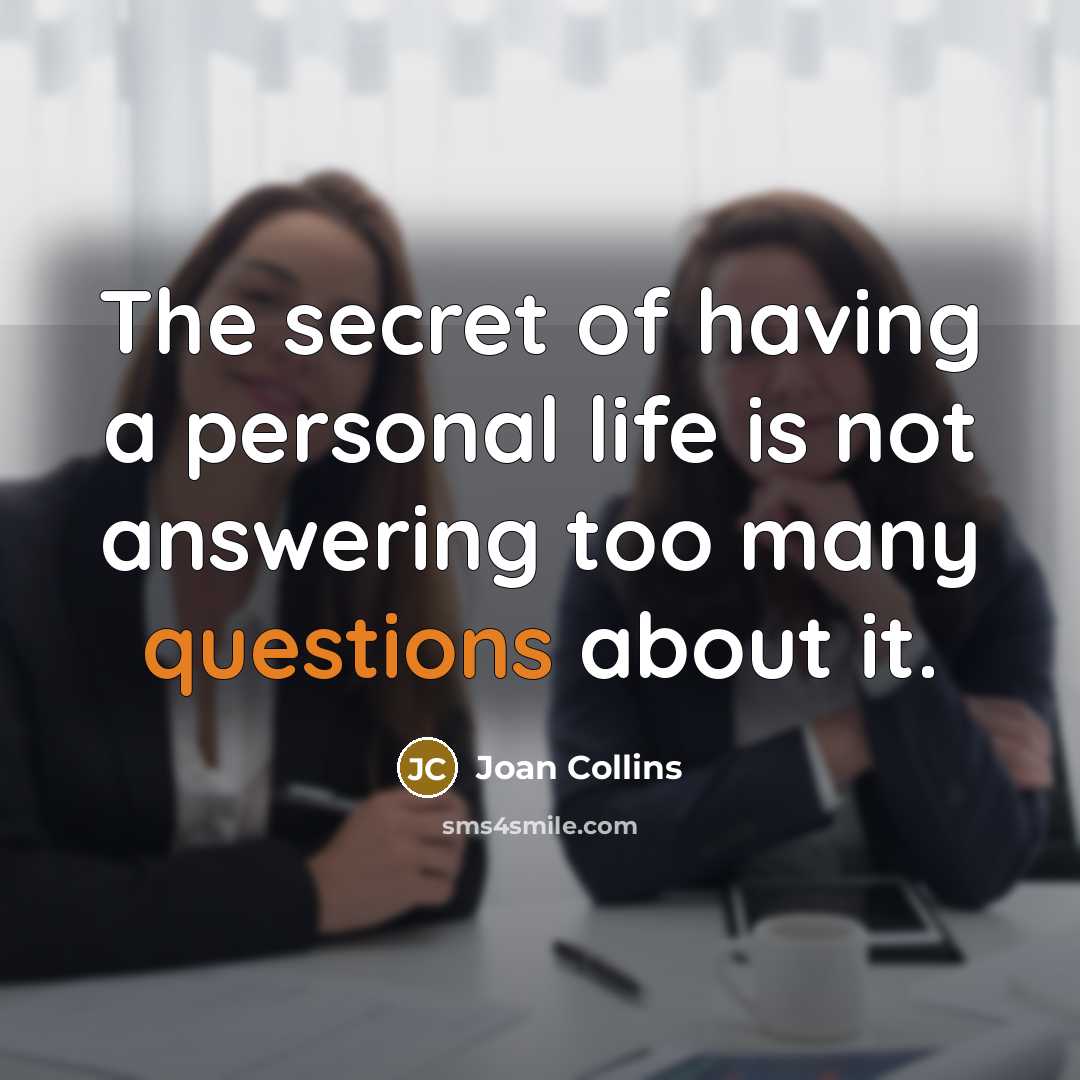 “The secret of having a personal life is not answering…” quote by Joan Collins
