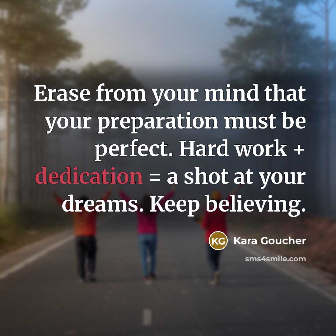 “Erase from your mind that your preparation must be perfect.…” quote by Kara Goucher
