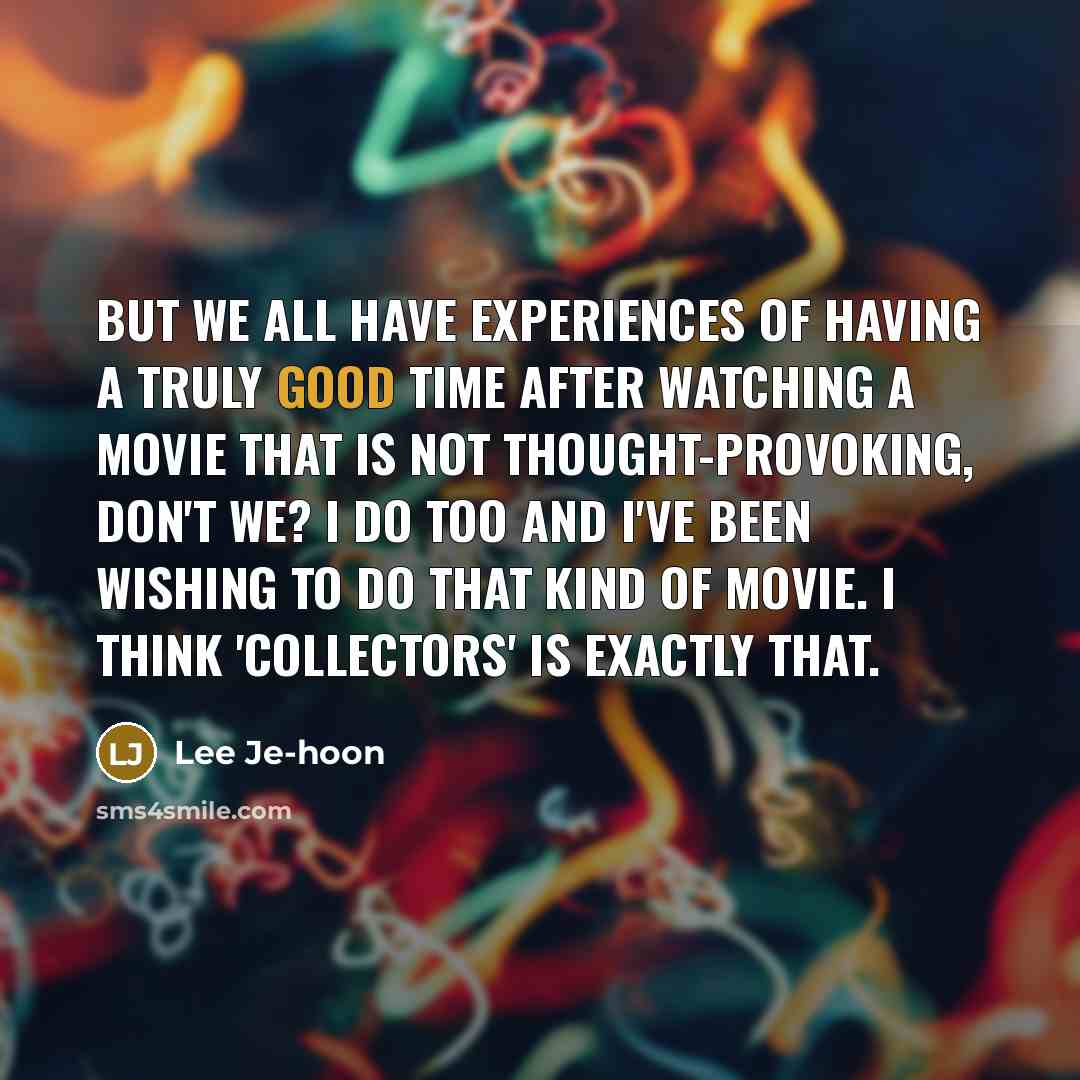 “But we all have experiences of having a truly good…” quote by Lee Je-hoon