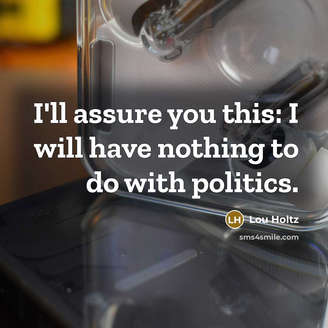 “I'll assure you this: I will have nothing to do…” quote by Lou Holtz