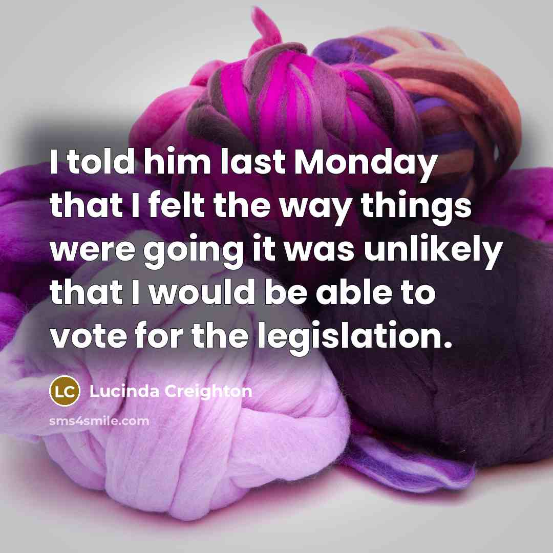 “I told him last Monday that I felt the way…” quote by Lucinda Creighton