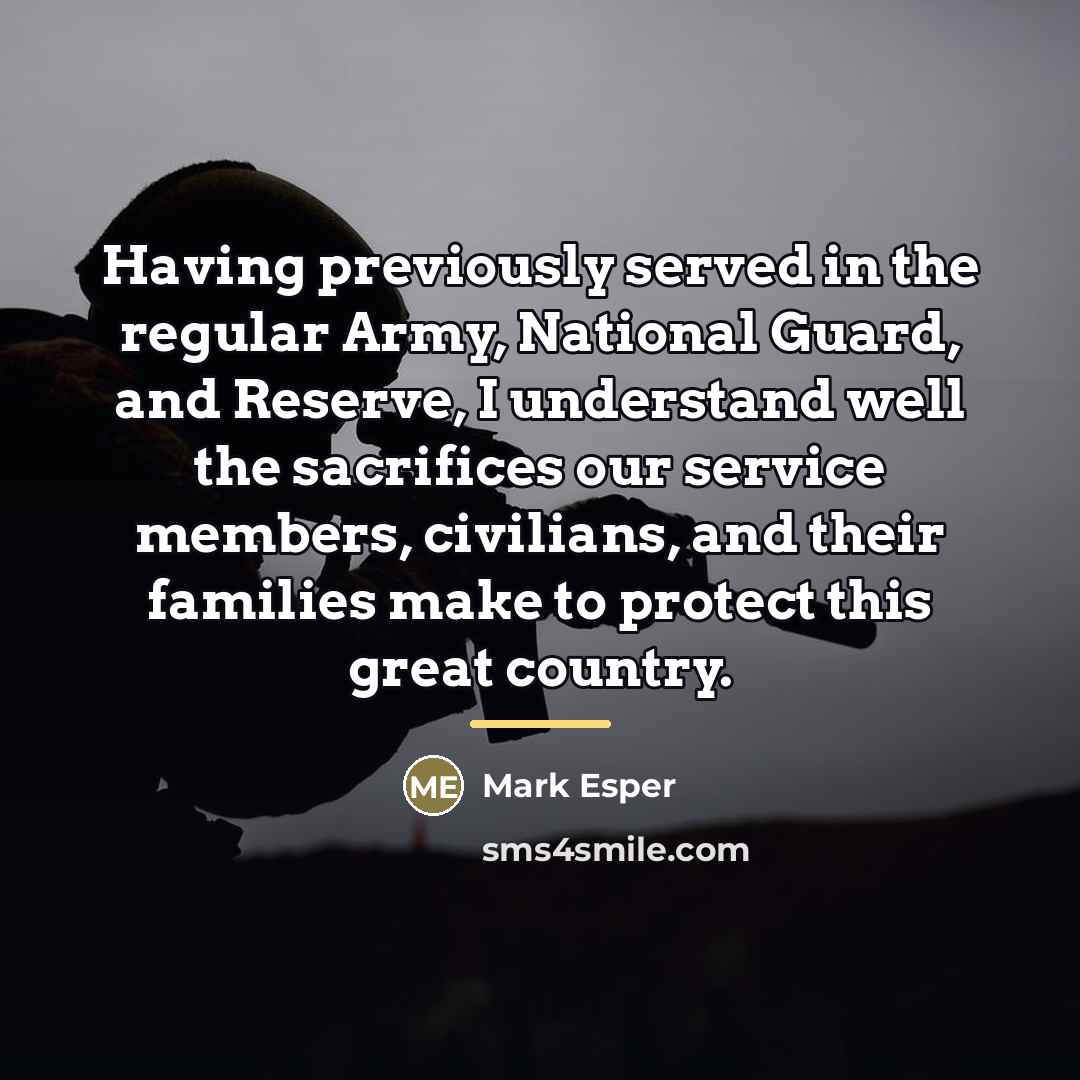 “Having previously served in the regular Army, National Guard, and…” quote by Mark Esper