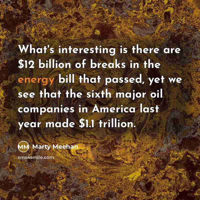 “What's interesting is there are $12 billion of breaks in…” quote by Marty Meehan