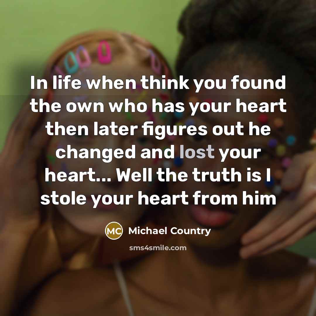 “In life when think you found the own who has…” quote by Michael Country