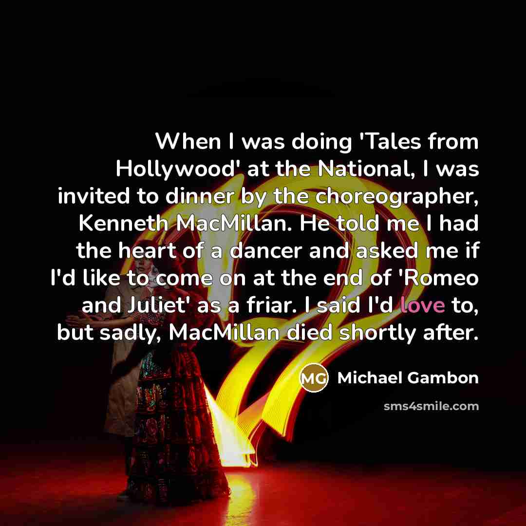 “When I was doing 'Tales from Hollywood' at the National,…” quote by Michael Gambon