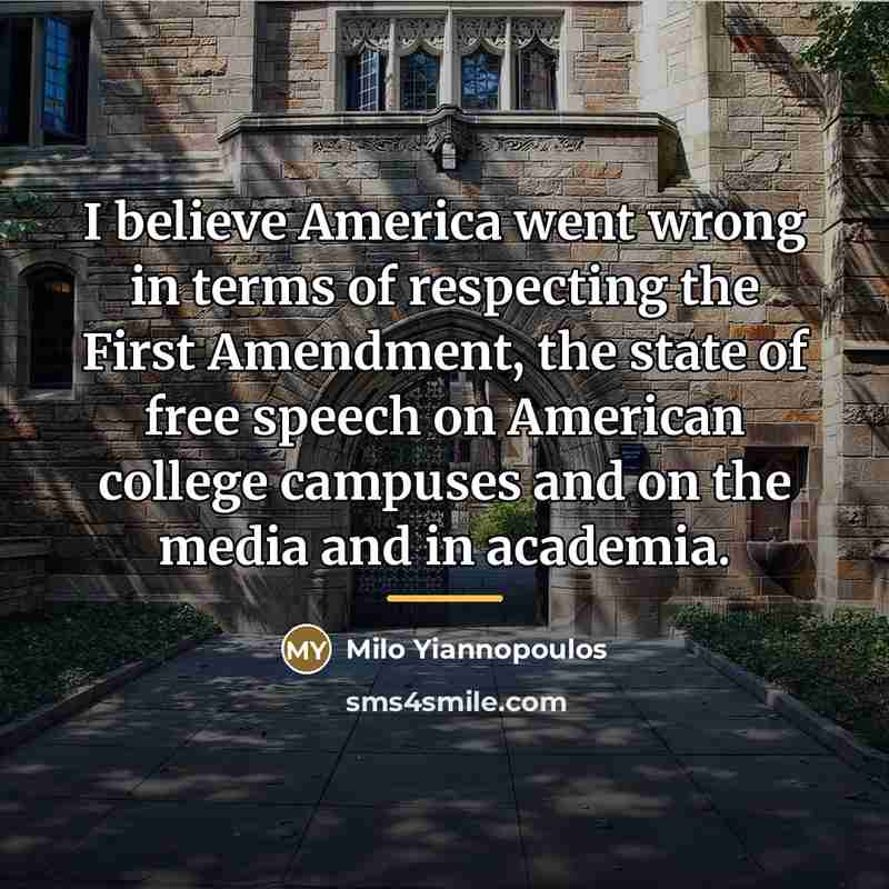 “I believe America went wrong in terms of respecting the…” quote by Milo Yiannopoulos