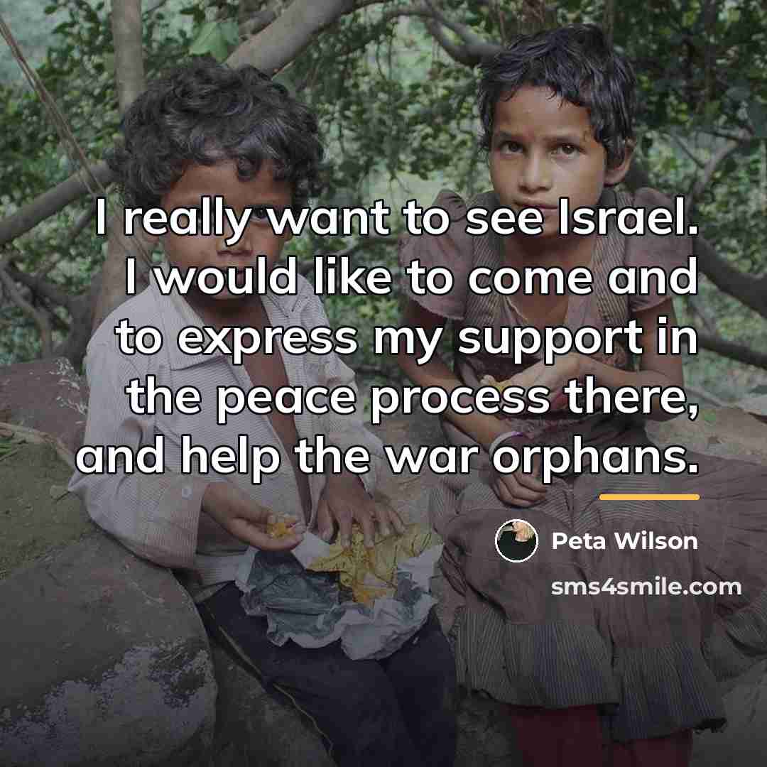 “I really want to see Israel. I would like to…” quote by Peta Wilson