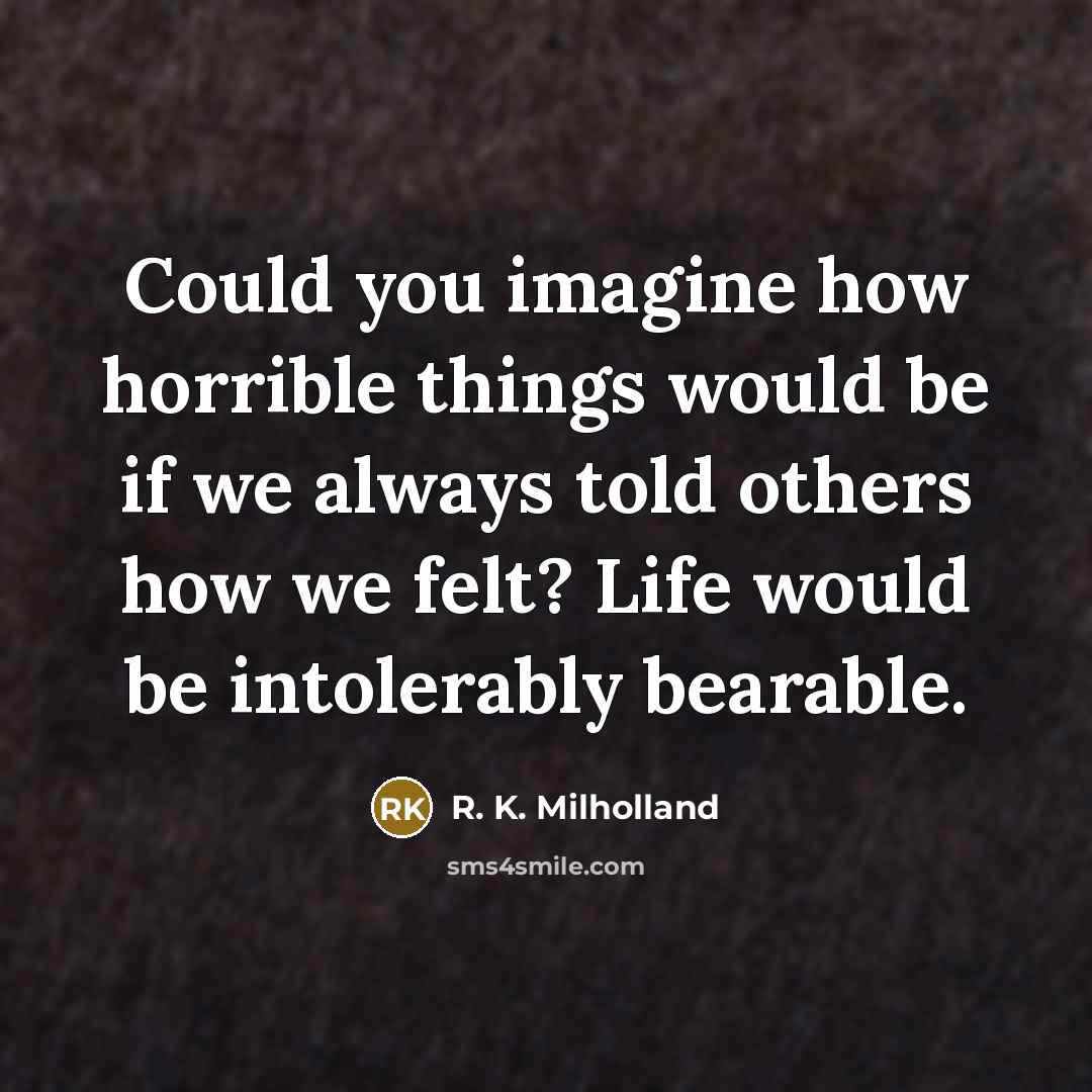 “Could you imagine how horrible things would be if we…” quote by R. K. Milholland