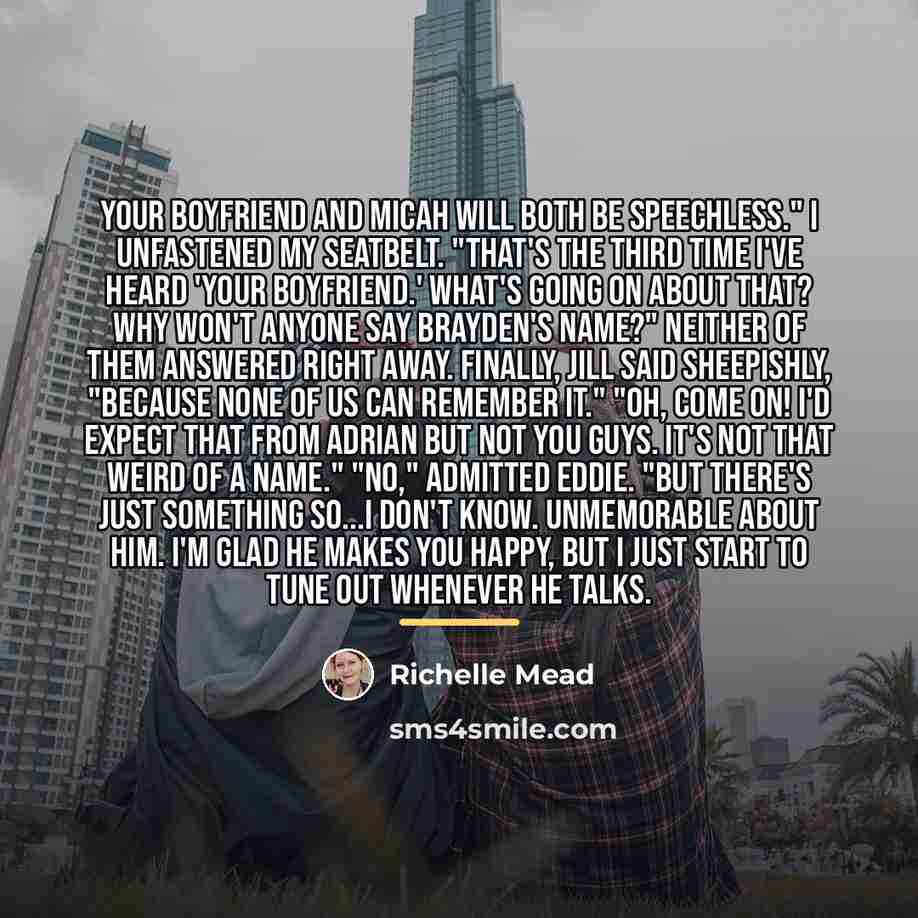 “Your boyfriend and Micah will both be speechless." I unfastened…” quote by Richelle Mead