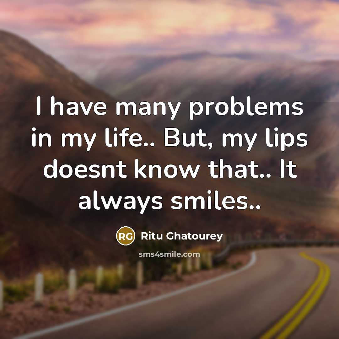 “I have many problems in my life.. But, my lips…” quote by Ritu Ghatourey