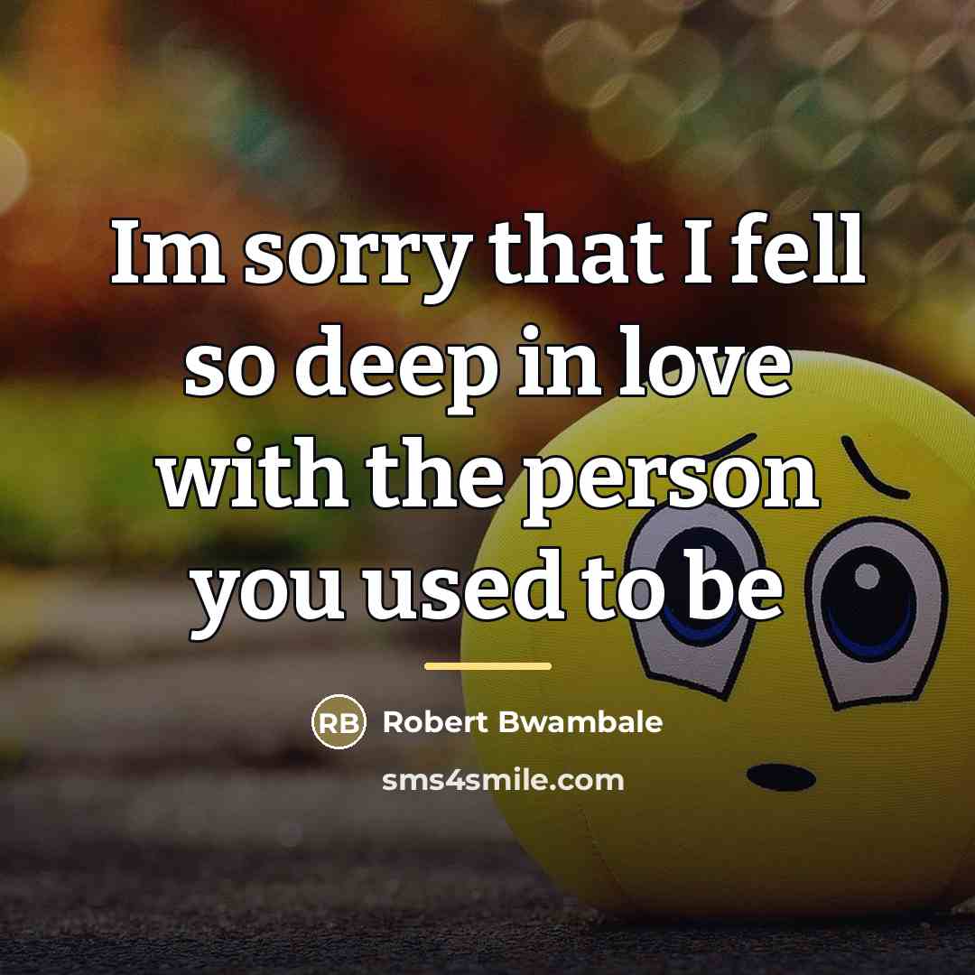 “Im sorry that I fell so deep in love with…” quote by Robert Bwambale