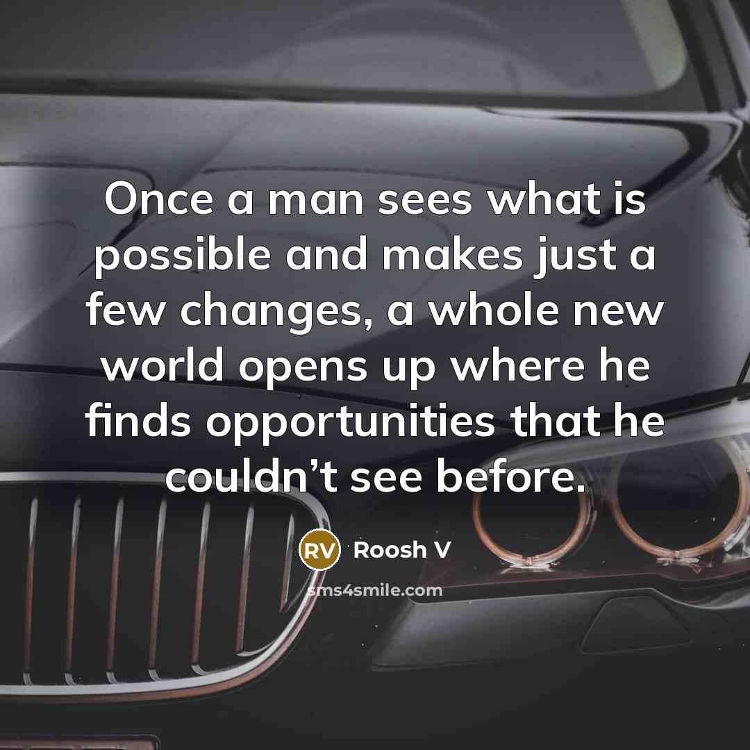 “Once a man sees what is possible and makes just…” quote by Roosh V