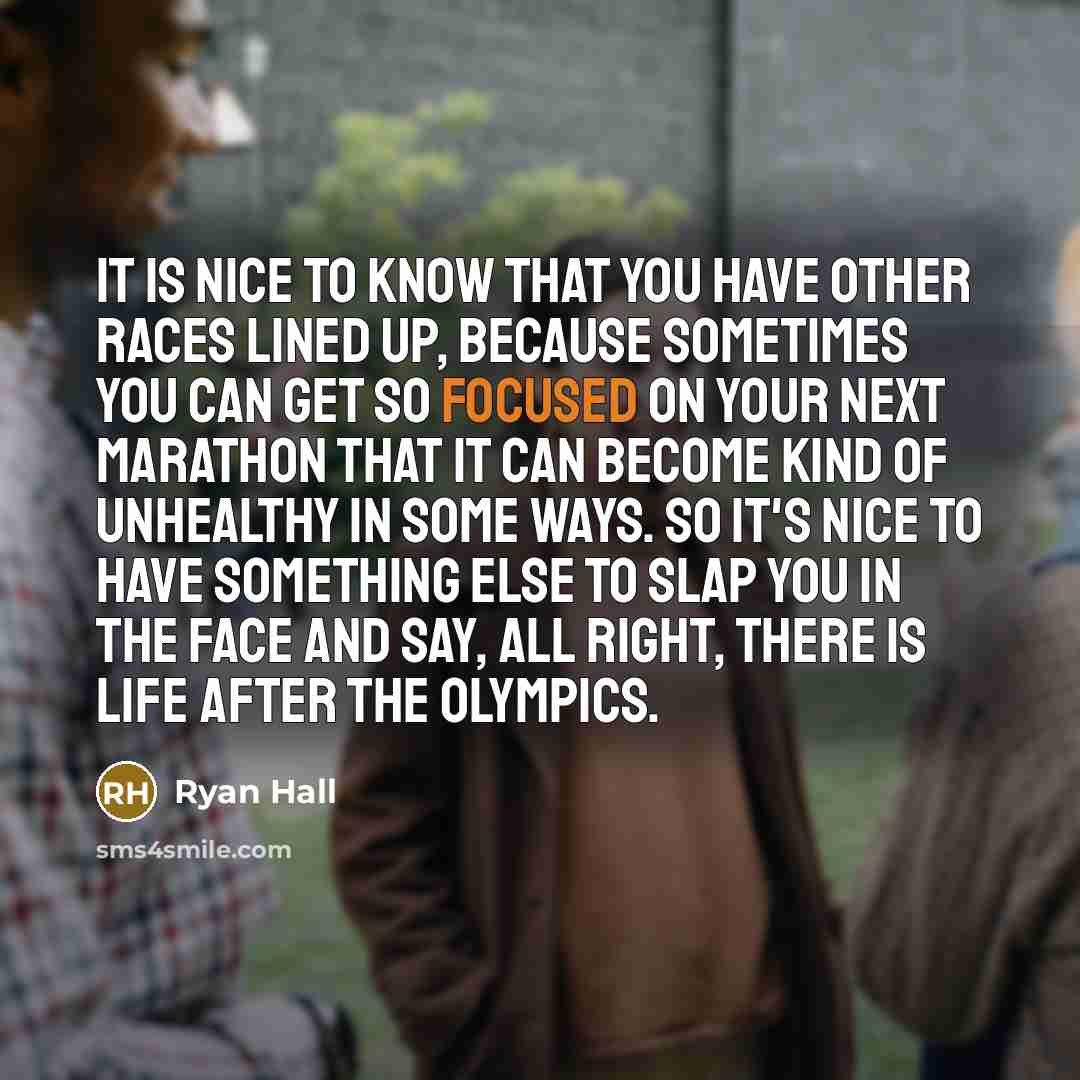“It is nice to know that you have other races…” quote by Ryan Hall