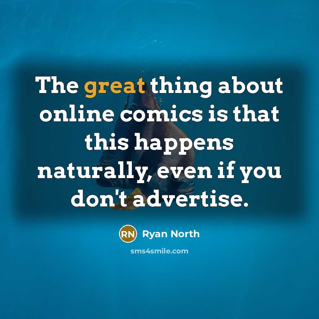“The great thing about online comics is that this happens…” quote by Ryan North