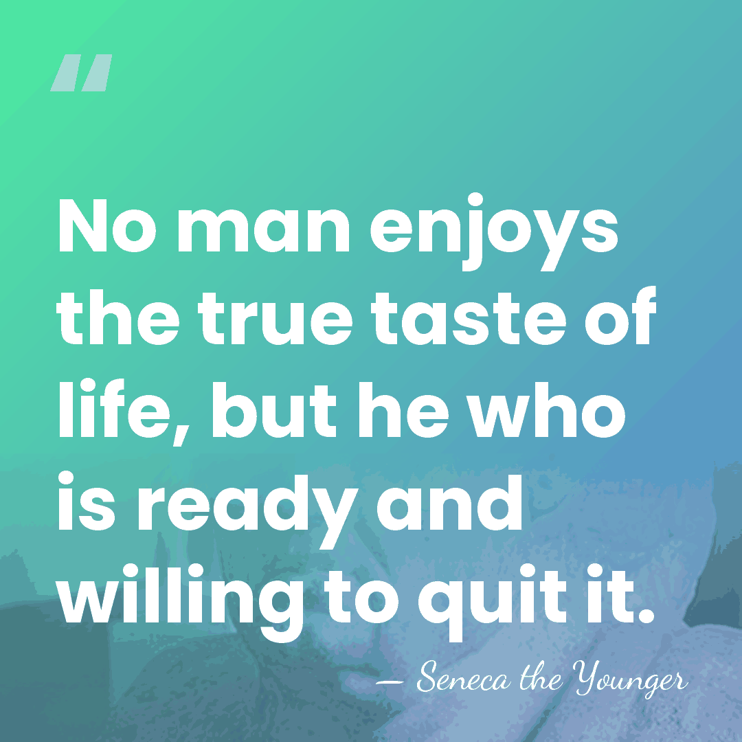No man enjoys the true taste of life, but he who is&hellip; - Seneca the Younger