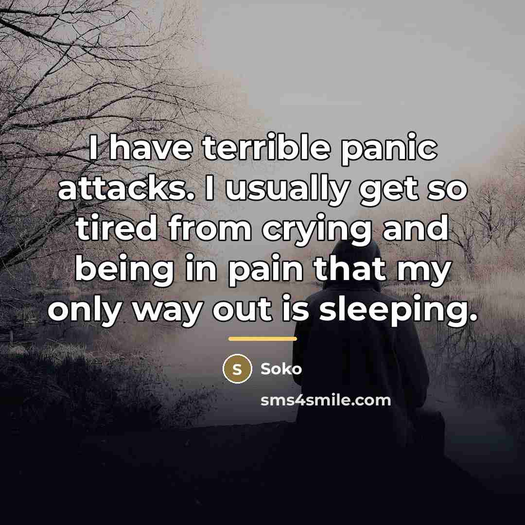 “I have terrible panic attacks. I usually get so tired…” quote by Soko