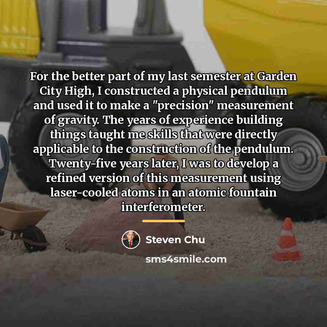 “For the better part of my last semester at Garden…” quote by Steven Chu