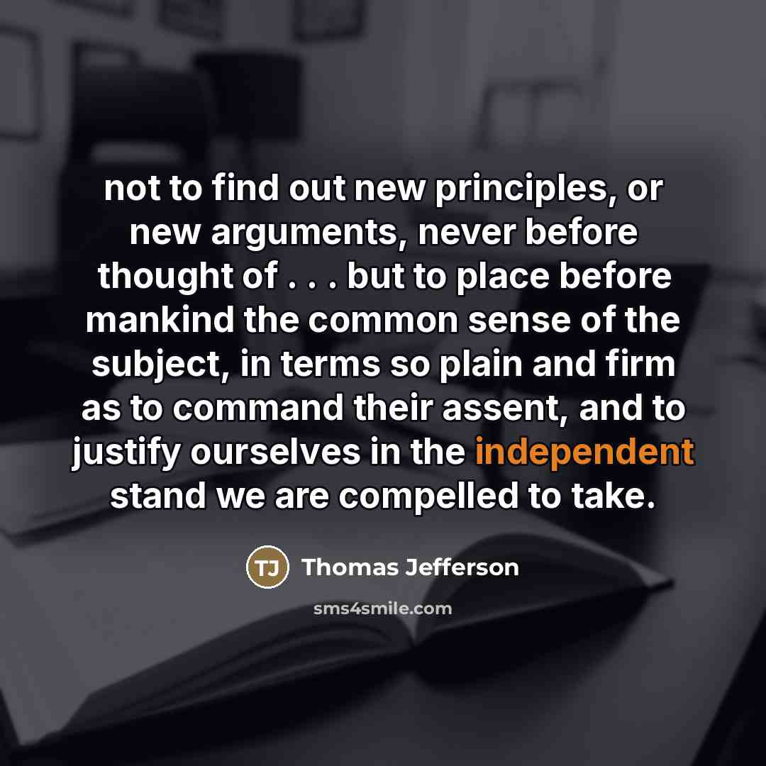 “not to find out new principles, or new arguments, never…” quote by Thomas Jefferson