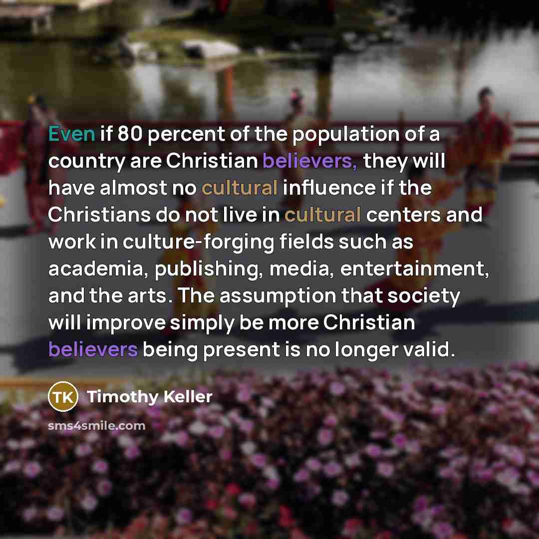 “Even if 80 percent of the population of a country…” quote by Timothy Keller
