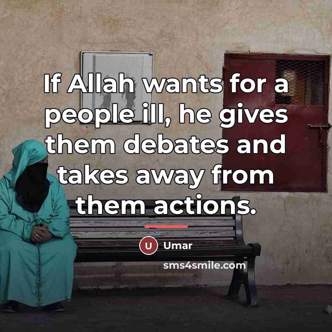 “If Allah wants for a people ill, he gives them…” quote by Umar
