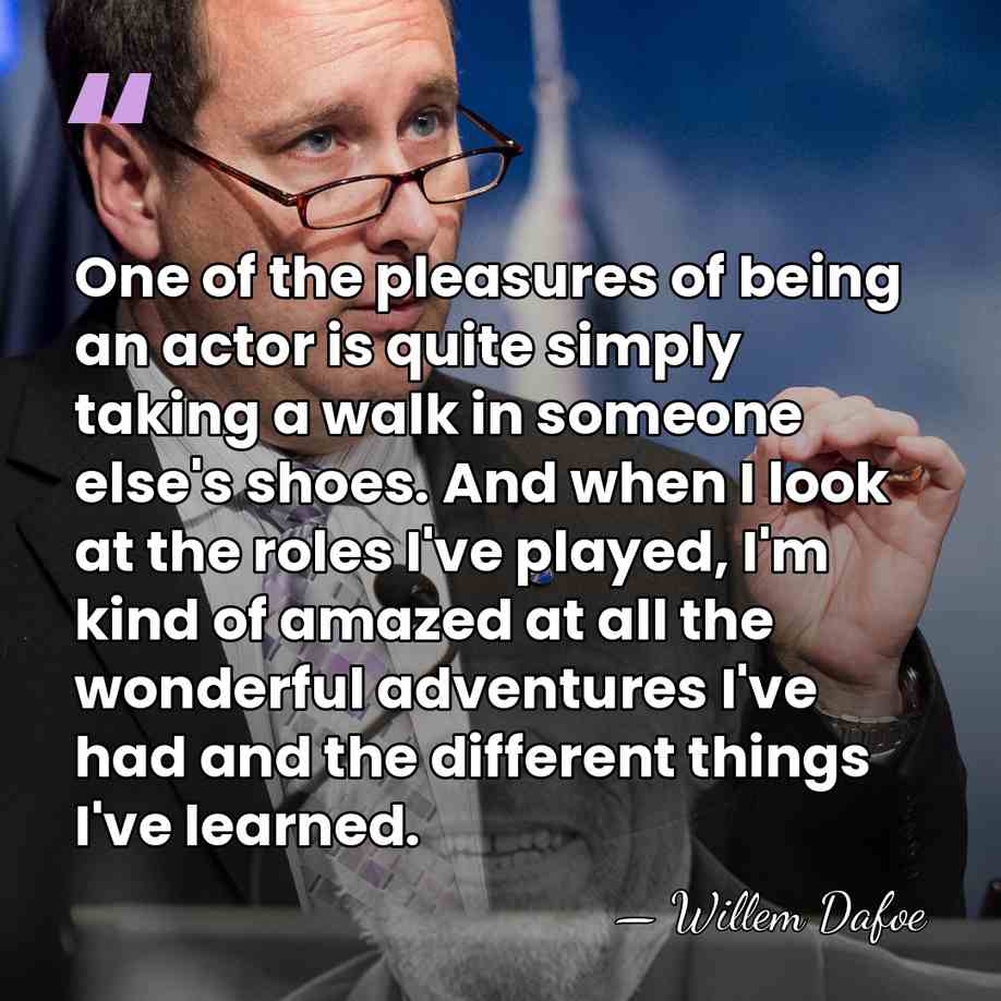 One of the pleasures of being an actor is quite simply taking&hellip; - Willem Dafoe
