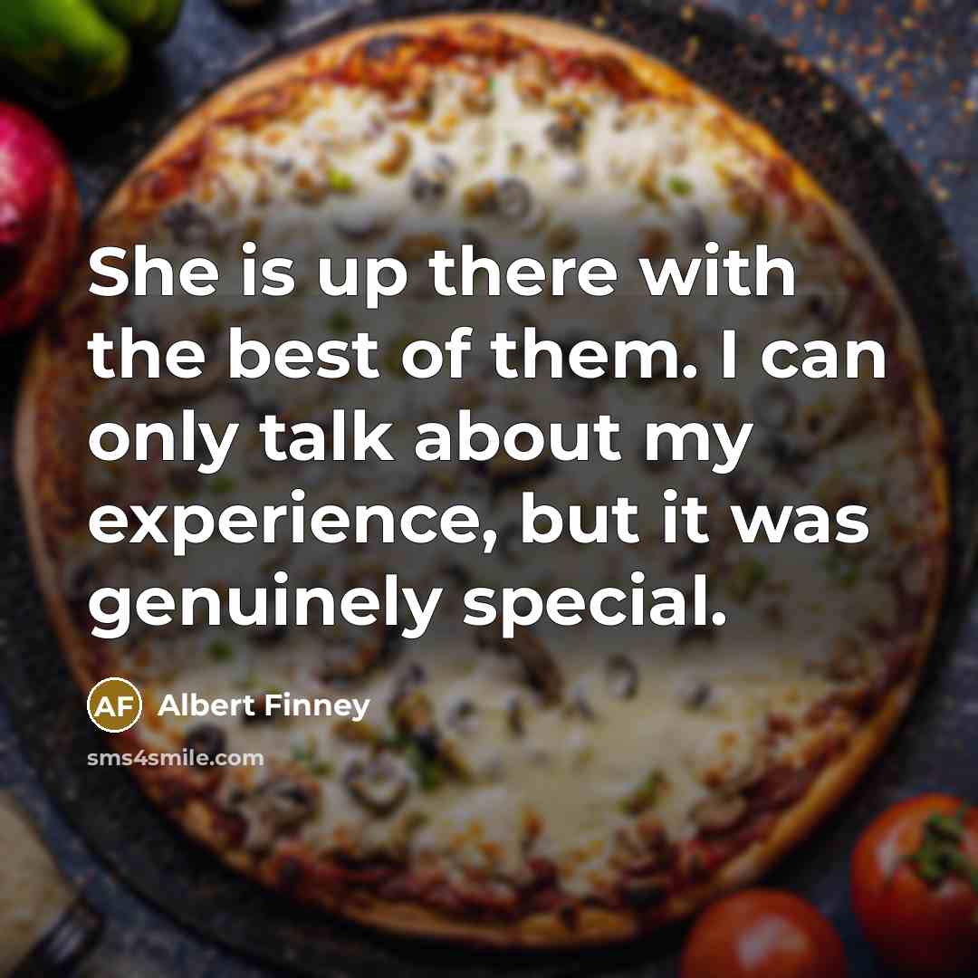 “She is up there with the best of them. I…” quote by Albert Finney