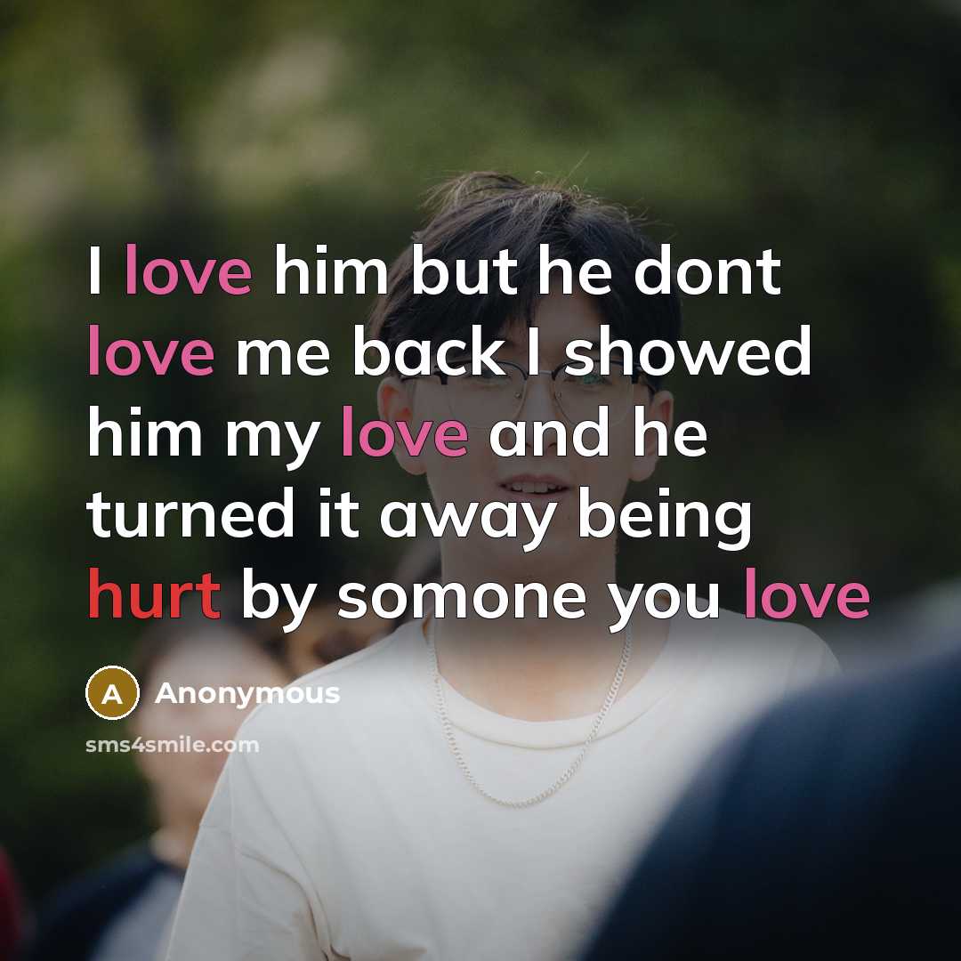 “I love him but he dont love me back I…” quote by Anonymous
