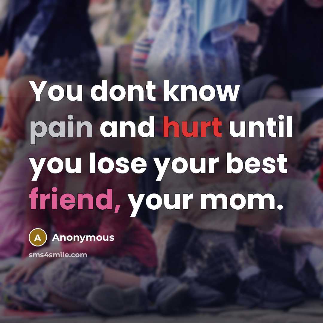 “You dont know pain and hurt until you lose your…” quote by Anonymous