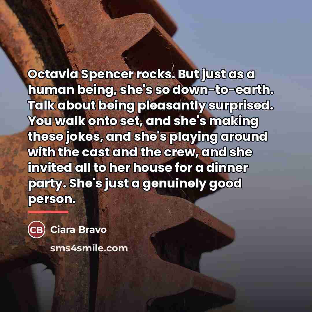 “Octavia Spencer rocks. But just as a human being, she's…” quote by Ciara Bravo