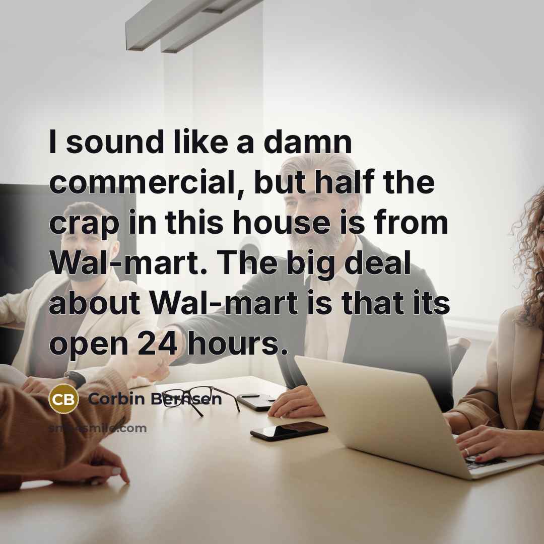 “I sound like a damn commercial, but half the crap…” quote by Corbin Bernsen