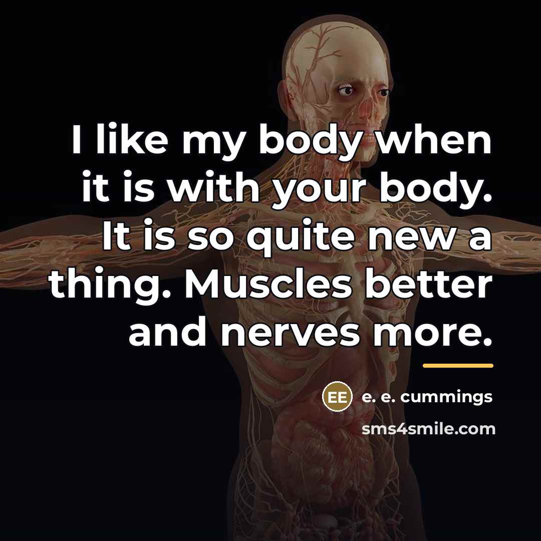 “I like my body when it is with your body.…” quote by e. e. cummings