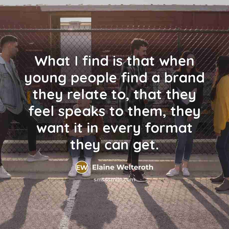 “What I find is that when young people find a…” quote by Elaine Welteroth